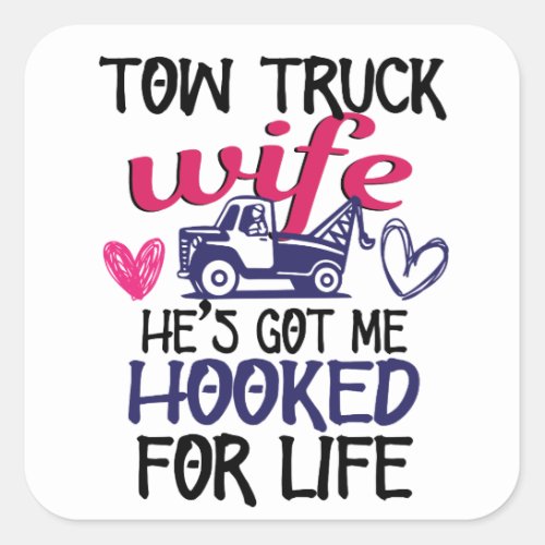 Proud Tow Truck Drivers Wife  Towing Truckers Gift Square Sticker