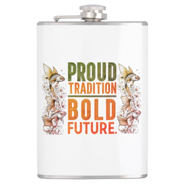 Proud Tradition, Bold Future Fish Border Design -  Flask (Front)