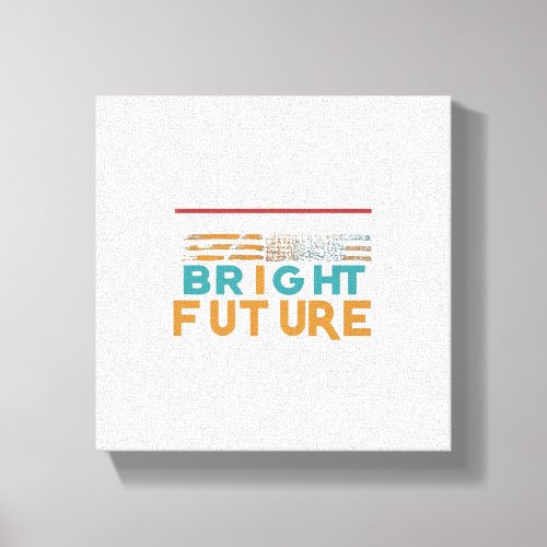 Proud Tradition Bright Future Canvas Print