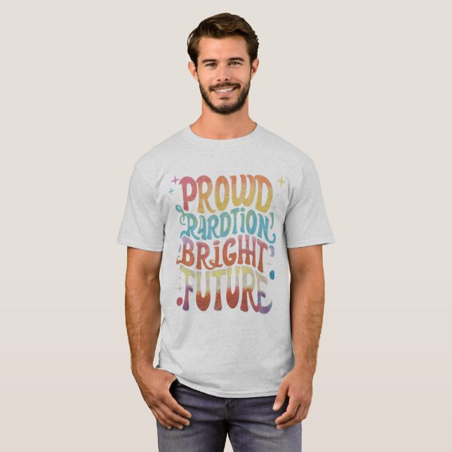 Proud Tradition Bright Future" t-shirt (Front Full)