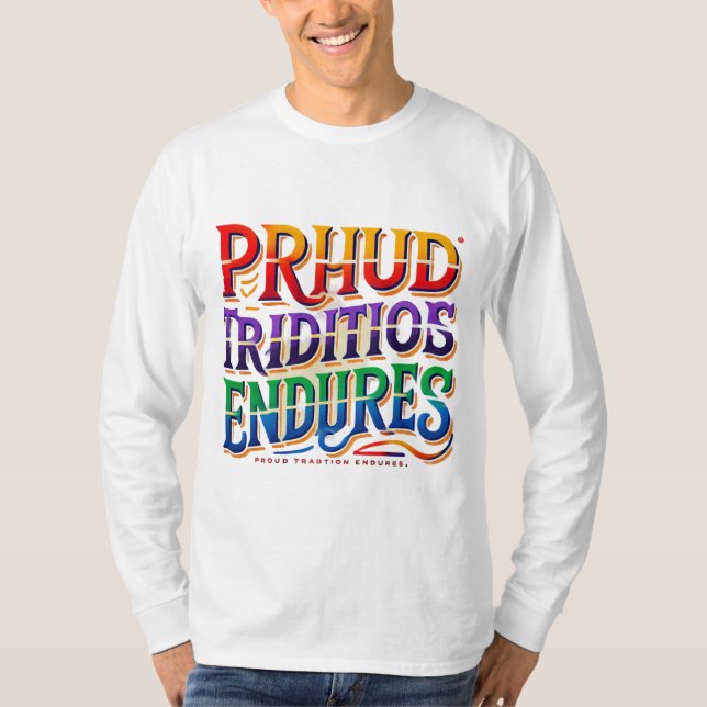 "Proud Tradition Endures" Multi-Coloured T-Shirt (Front)