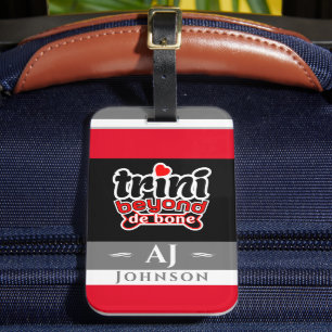 Proud Trini Beyond De Bone Slang with Flag Luggage Tag