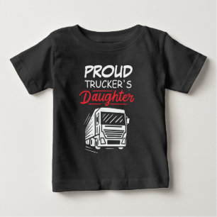 Proud Trucker's Daughter Cute Novelty Baby T-Shirt