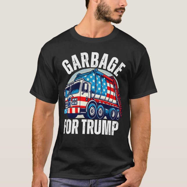 Proud Trump Garbage Supporter Garbage T-Shirt (Front)