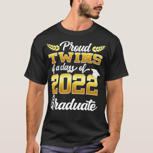 Proud Twins of a Class of 2022 Graduate Senior 22  T_Shirt