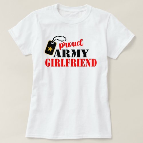 Proud US Army Girlfriend T_Shirt