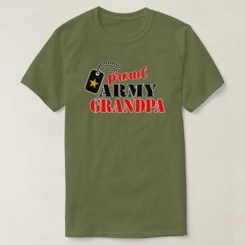Proud U.s. Army Grandpa T-shirt by Sandpiper_Designs at Zazzle