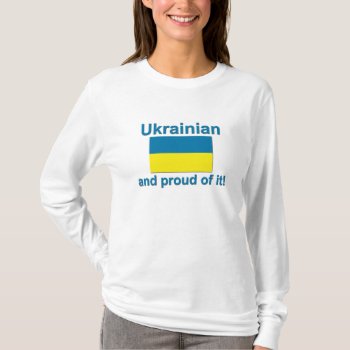 Proud Ukrainian T-shirt by worldshop at Zazzle