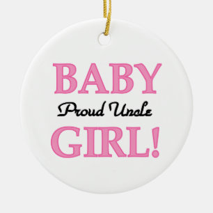 Proud Uncle Baby Girl Gifts Ceramic Ornament