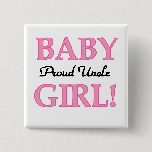 Proud Uncle Baby Girl Tshirts and Gifts Pinback Button (Front)