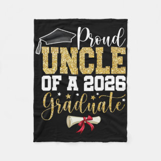 Proud Uncle Of 2026 Senior Graduate Family Graduat Fleece Blanket