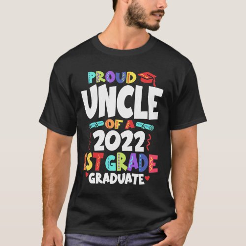 Proud Uncle of a 2022 1st Grade Graduate  T_Shirt