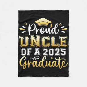 Proud Uncle Of A 2025 Graduate Senior Graduation M Fleece Blanket