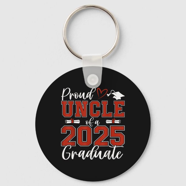 Proud Uncle Of A Cl Of 2025 Graduate Senior Gradua Keychain (Front)