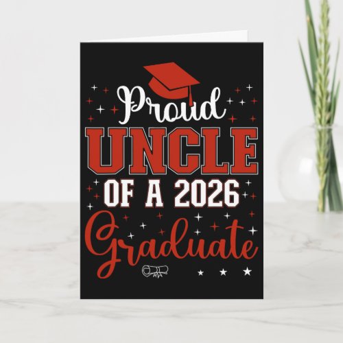 Proud Uncle Of A Cl Of 2026 Graduate For Graduatio Card