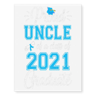 Proud Uncle of a Class of 2021 Graduate Funny Seni Temporary Tattoos
