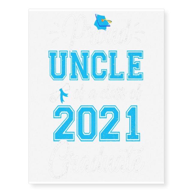 Proud Uncle of a Class of 2021 Graduate Funny Seni Temporary Tattoos (Front)