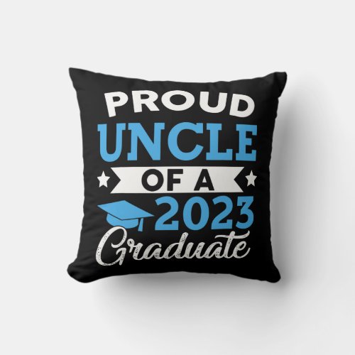 Proud Uncle Of A Class Of 2023 Graduate Matching Throw Pillow