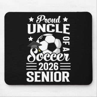Proud Uncle Of A Soccer Senior 2026 Graduation  Mouse Pad