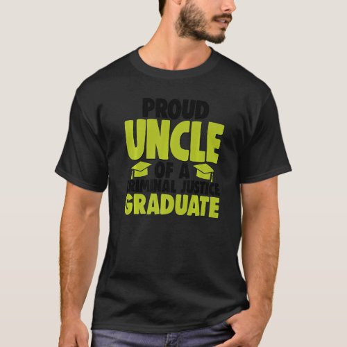 Proud Uncle Of Criminal Justice Graduate Court Leg T_Shirt