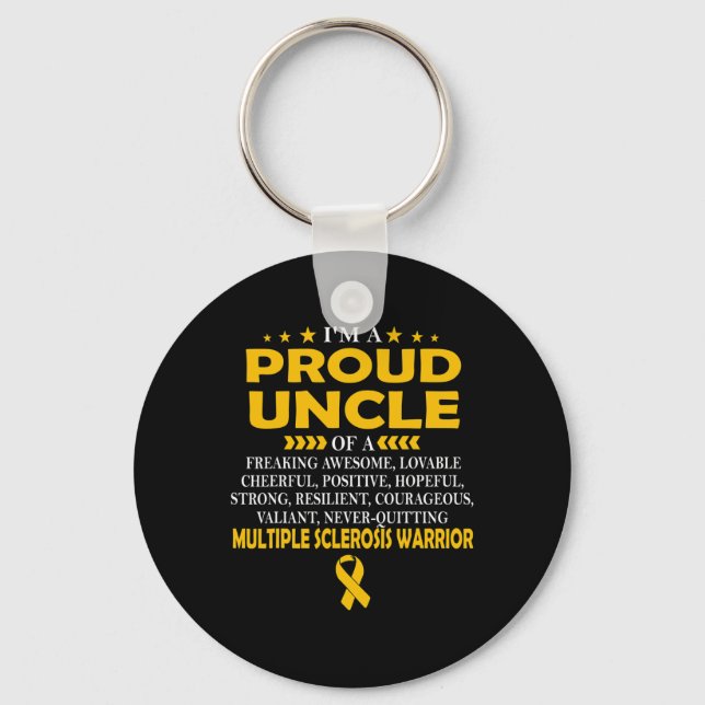 Proud Uncle Of Multiple Sclerosis Warrior T  Keychain (Front)