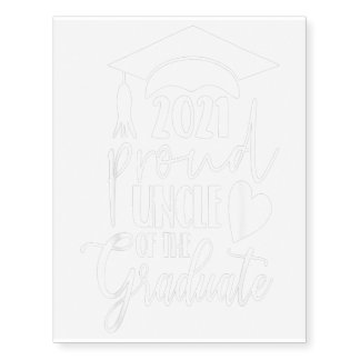 Proud Uncle Of The 2021 Graduate Temporary Tattoos