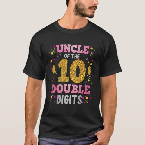 Proud Uncle Of The Double Digit 10th Birthday Girl T_Shirt