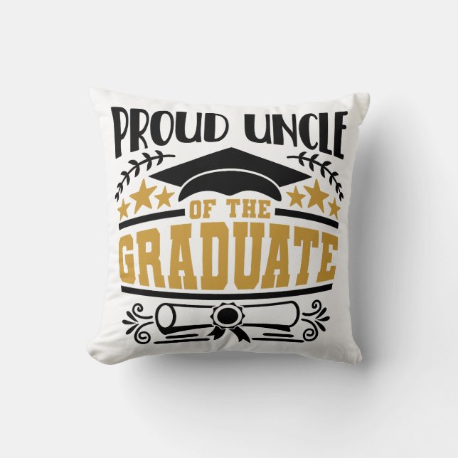 Proud Uncle Of The Graduate Throw Pillow (Front)