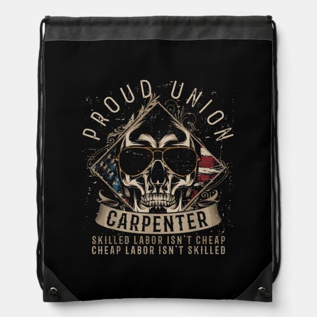 Proud Union Carpenter Skilled Labor Isn’t Cheap Drawstring Bag (Front)