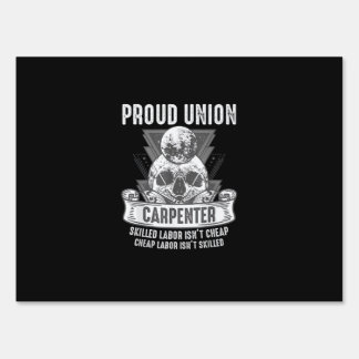 Proud Union Carpenter Skilled Labor Isn’t Cheap Sign