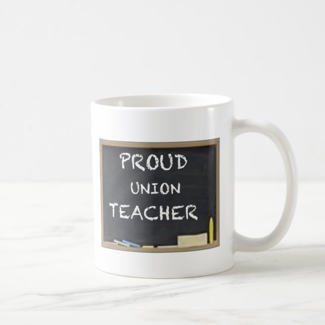 PROUD UNION TEACHER COFFEE MUG (Right)