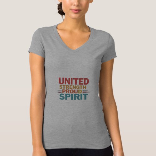 Proud Unity United Strength  Spirit T_Shirt