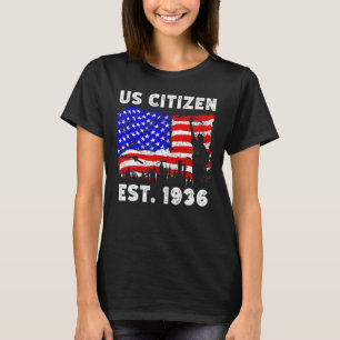 Proud US Citizen Est Since 1936 For New American T-Shirt