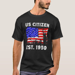 Proud US Citizen Est Since 1950 For New American T-Shirt