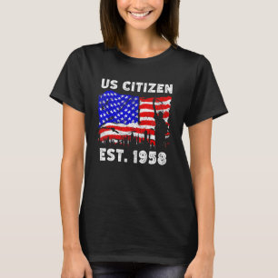 Proud US Citizen Est Since 1958 For New American T-Shirt