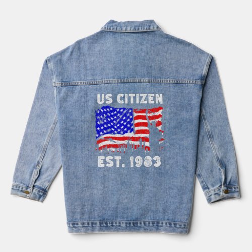 Proud US Citizen Est  Since 1983 For New American  Denim Jacket