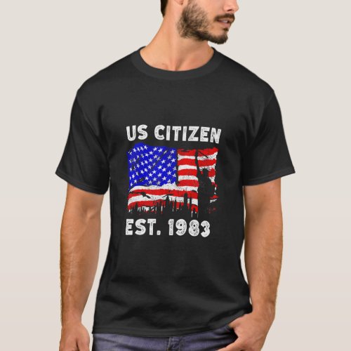 Proud US Citizen Est  Since 1983 For New American  T_Shirt