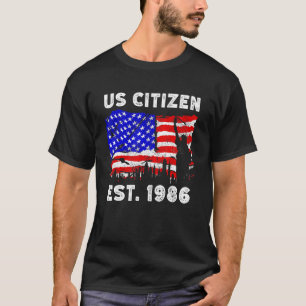 Proud US Citizen Est Since 1986 For New American T-Shirt