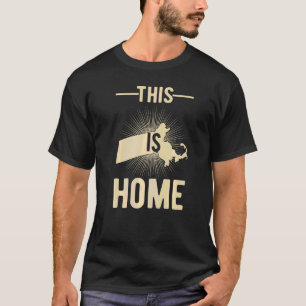 Proud Usa Fan State This Is Home Map Massachusett T-Shirt