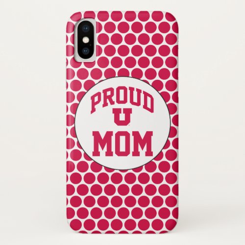 Proud Utah Mom iPhone X Case