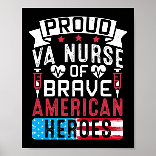 Proud VA Nurse Of Brave American Heroes Poster