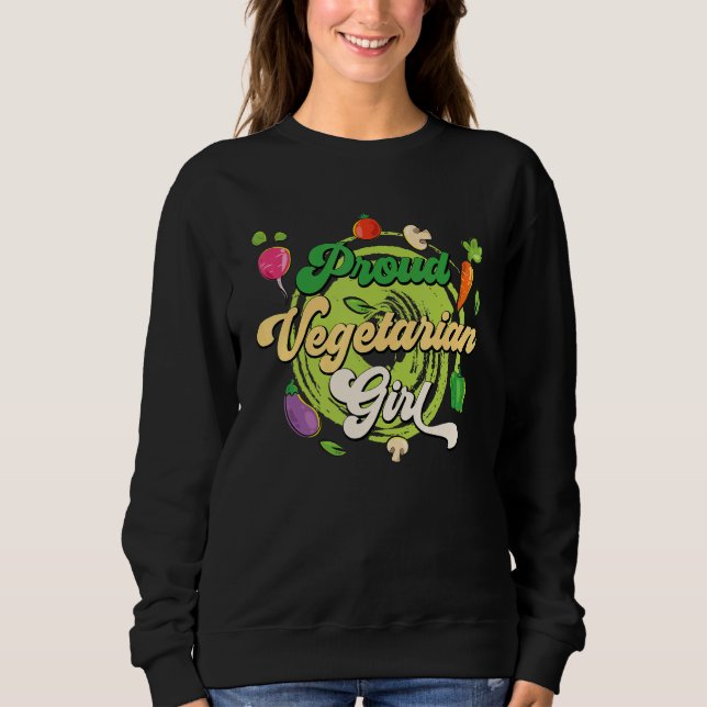 Proud Vegetarian Girl World Vegetarian Day Vegan L Sweatshirt (Front)