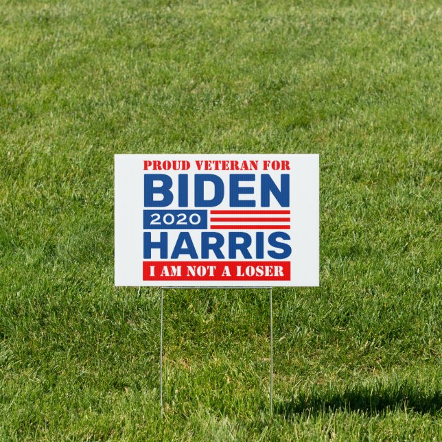 Proud Veteran for Biden Harris Not a Loser Yard Sign (Insitu)
