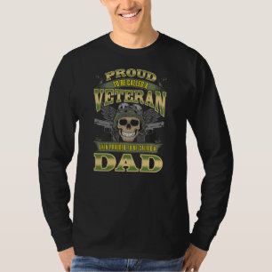 Proud Veteran Prouder To Be Called A Dad T-Shirt
