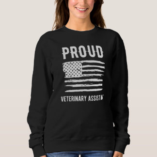 Proud Veterinary Assistant Profession American Fla Sweatshirt