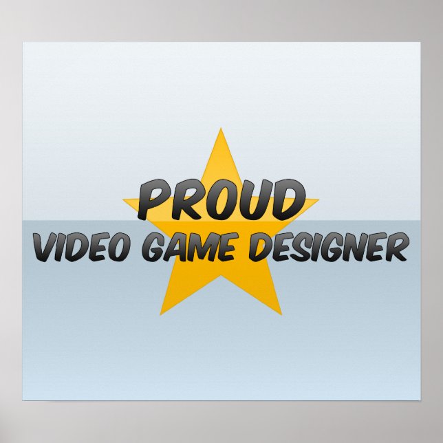 Proud Video Game Designer Poster (Front)