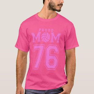 Proud Volleyball Mom Number 76 P T-Shirt