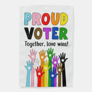 Proud Voter - Together, love wins! Garden Flag