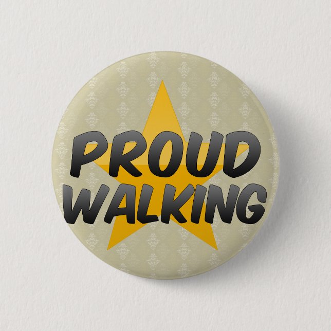 Proud Walking Pinback Button (Front)