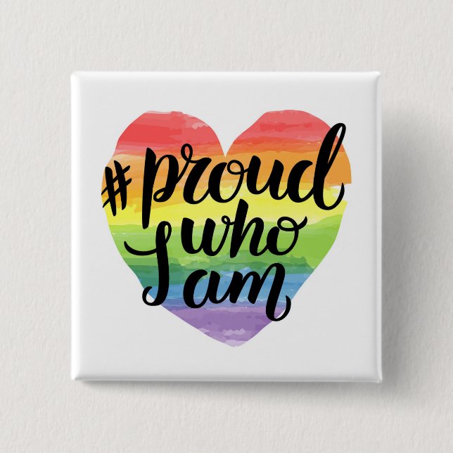 Proud Who I Am Button (Front)